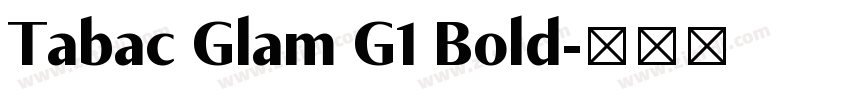 Tabac Glam G1 Bold字体转换